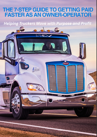 THE 7-STEP GUIDE TO GETTING PAID  FASTER AS AN OWNER-OPERATOR